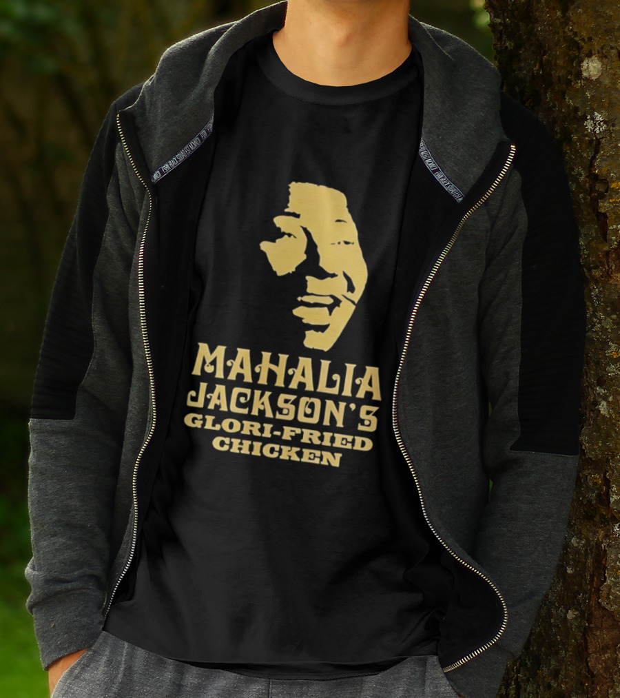 Mahalia Jackson's Glori Fried Chicken T-Shirt