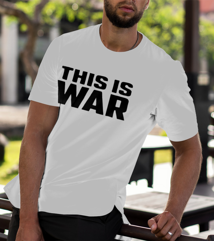 This Is War T-Shirt
