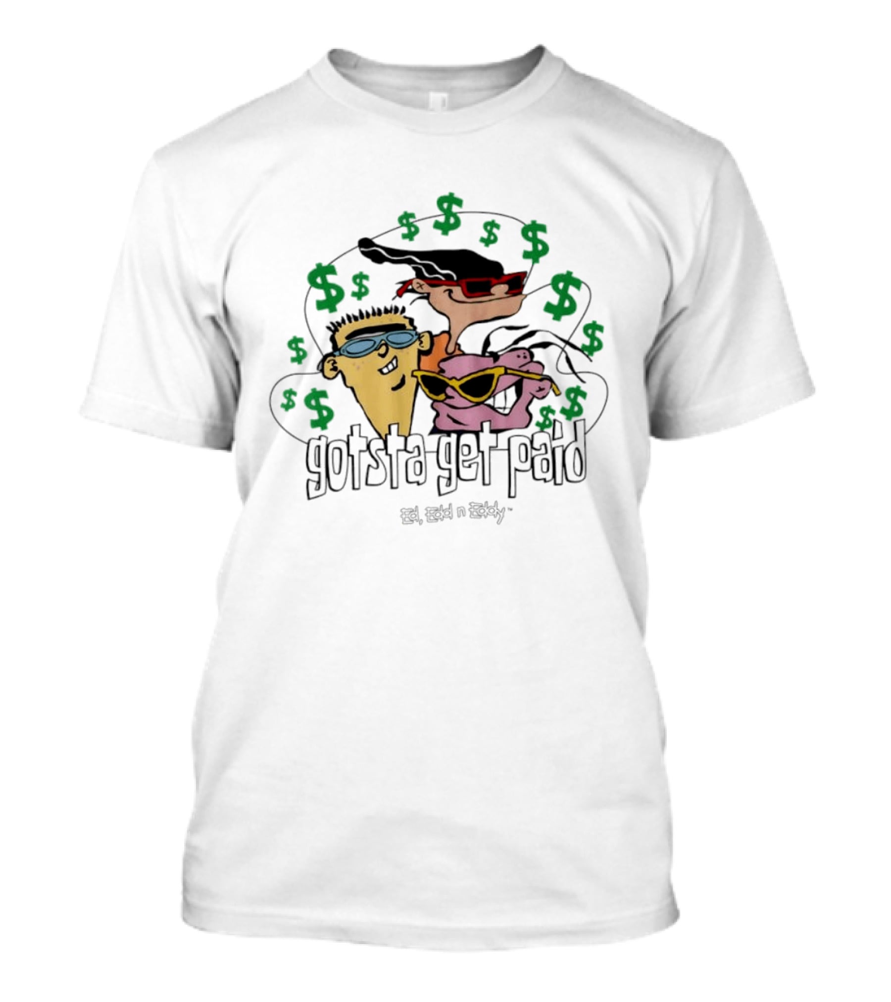 Ed Edd N Eddy Gotsta Get Paid Cartoon Cash T-Shirt