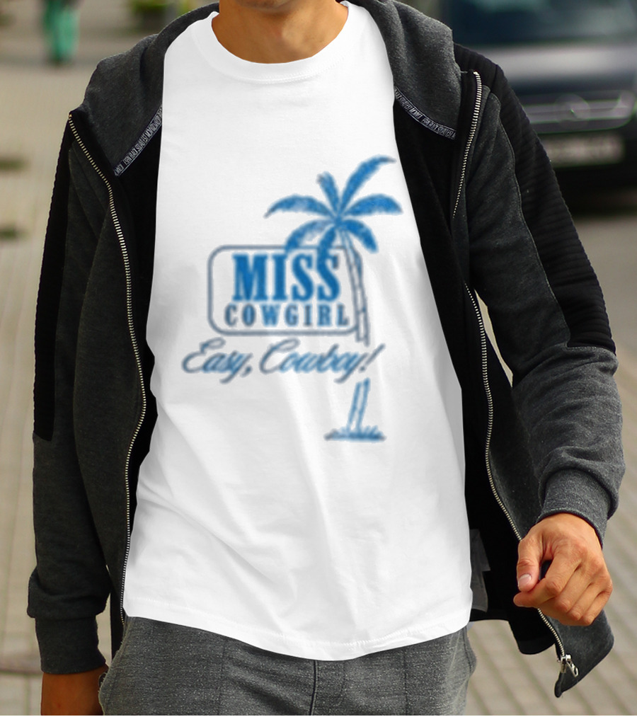 Miss Cowgirl Easy Cowboy Western Leisure Dept Palm T-Shirt