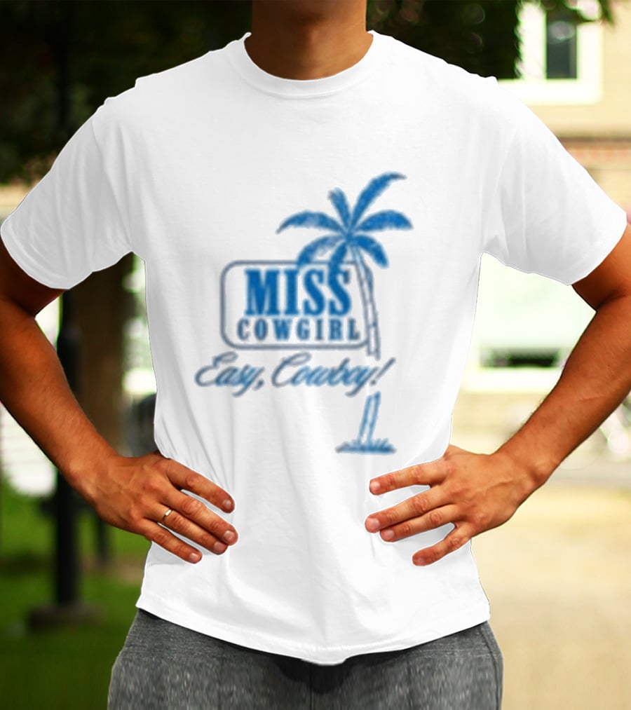 Miss Cowgirl Easy Cowboy Western Leisure Dept Palm T-Shirt