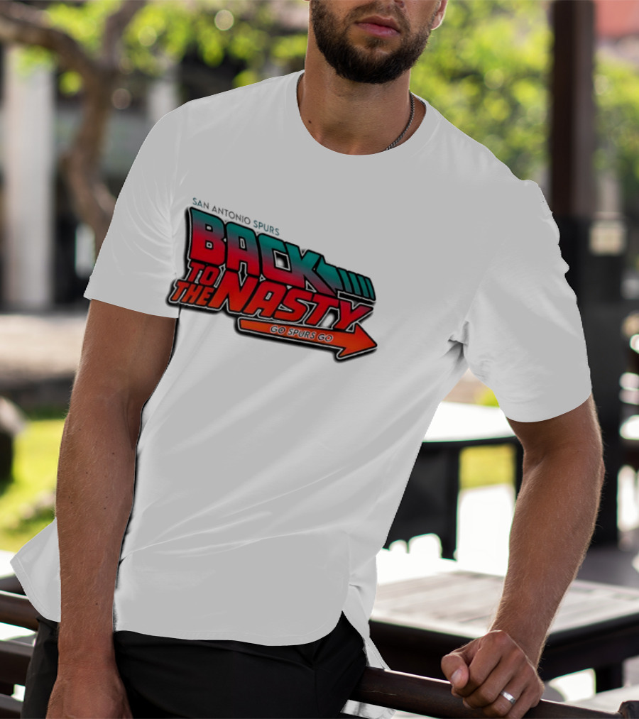 San Antonio Spurs Back To The Nasty Go Spurs Go T-Shirt