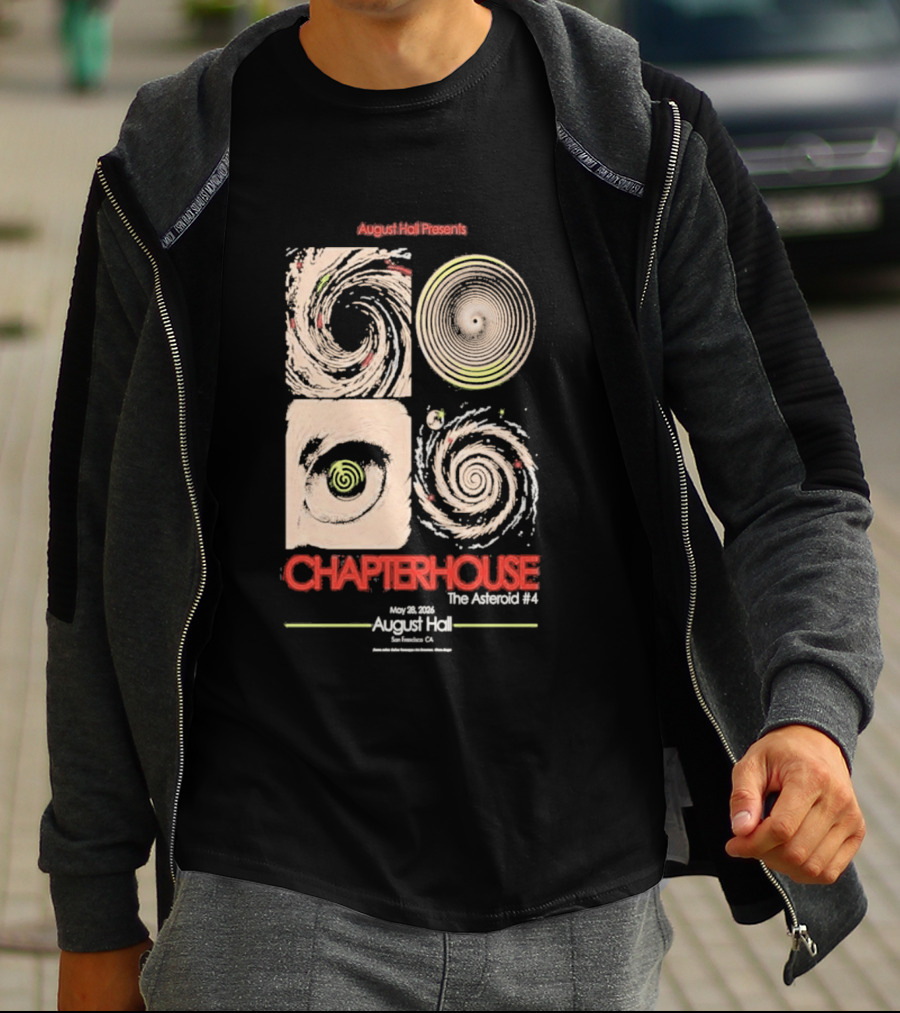 August Hall Presents Chapterhouse The Asteroid #4 San Francisco CA May 29 2026 T-Shirt