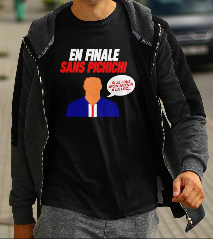 En Finale Sans Pichichi Si Je Liais Mon Avenir à La LDC T-Shirt
