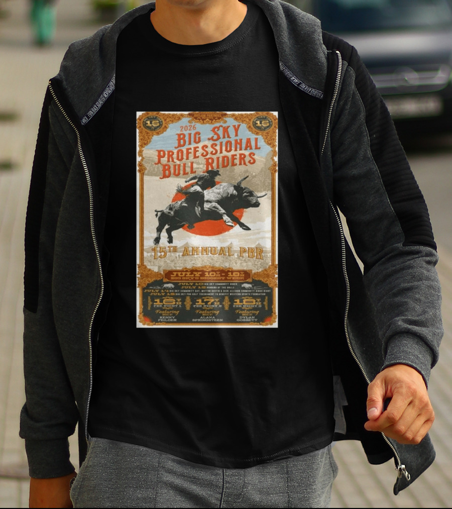 2026 Big Sky Professional Bull Riders 15th Annual PBR July 16 18 Featuring Alan Springsteen Kenny Felder Dylan Gossett T-Shirt