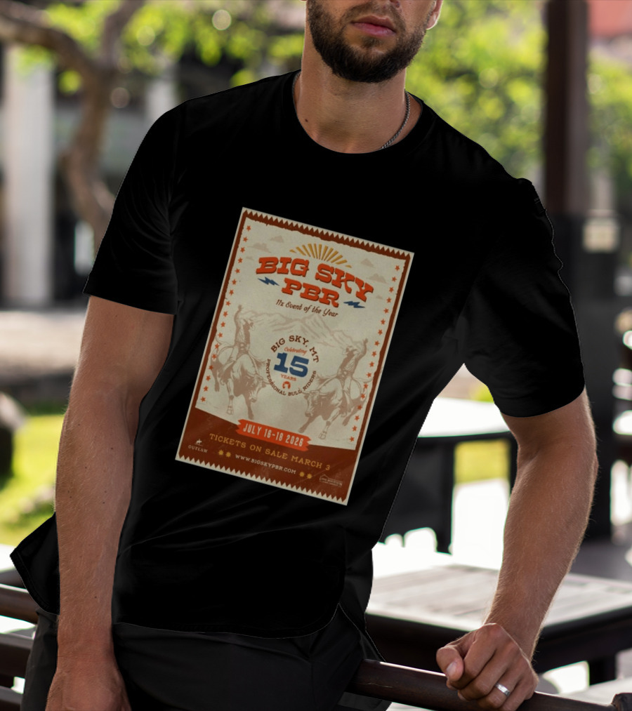 Big Sky PBR Professional Bull Riders Event Big Sky MT July 16 18 2026 Celebrating 15 Years T-Shirt