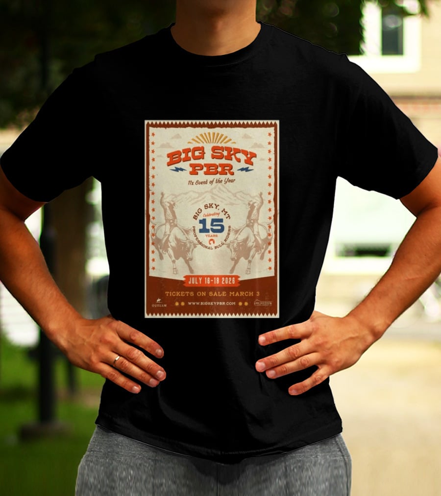 Big Sky PBR Professional Bull Riders Event Big Sky MT July 16 18 2026 Celebrating 15 Years T-Shirt