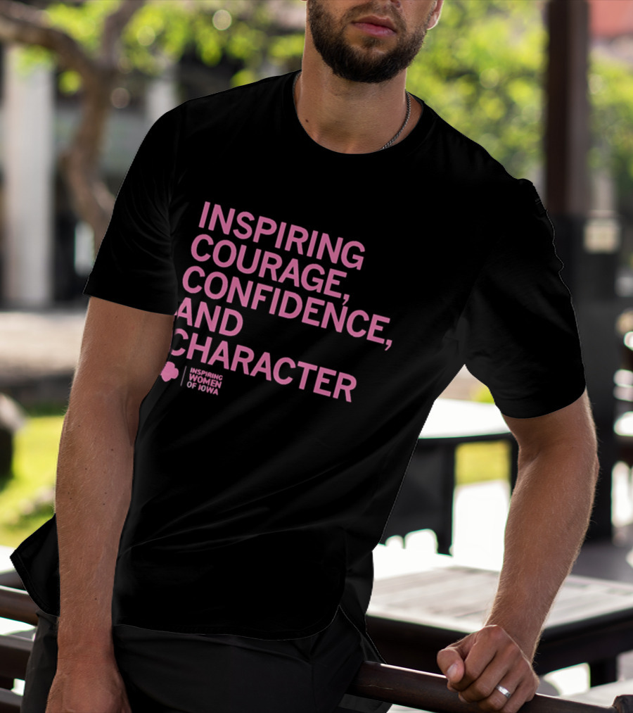Inspired Women Of Iowa Inspiring Courage Confidence T-Shirt