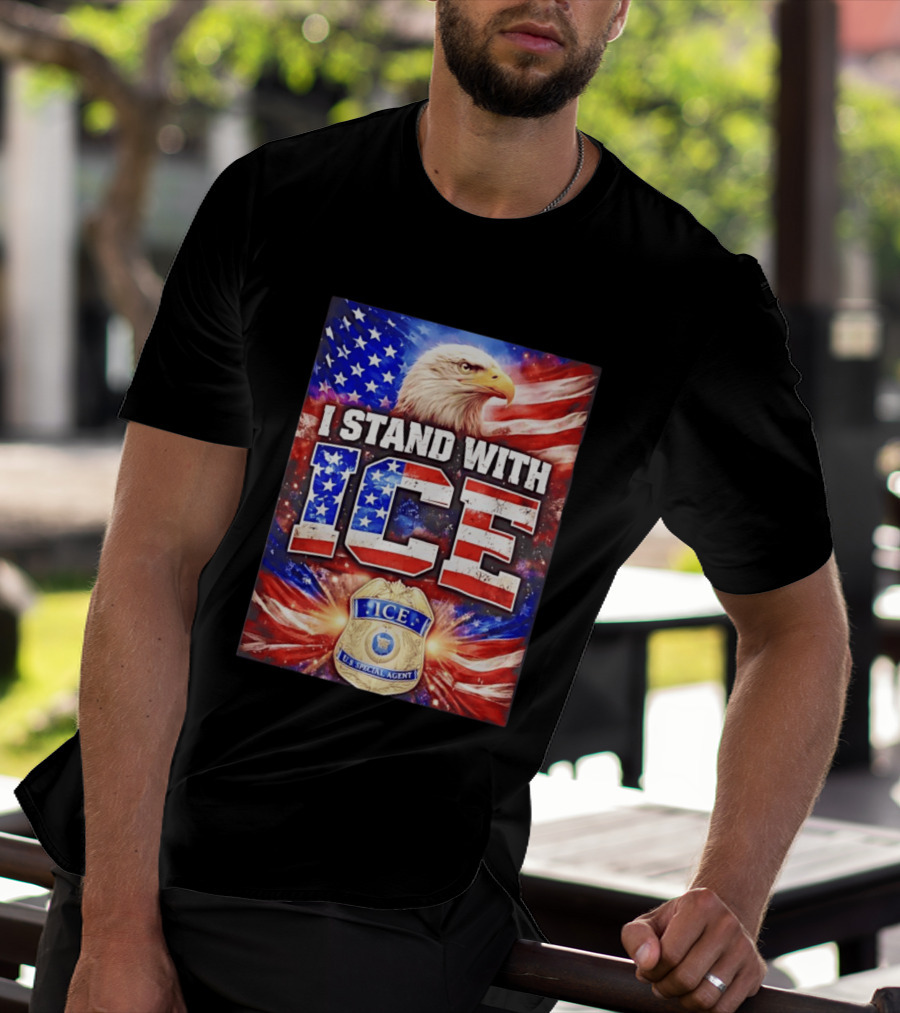 I Stand With ICE American Flag Bald Eagle U.S. Special Agent T-Shirt