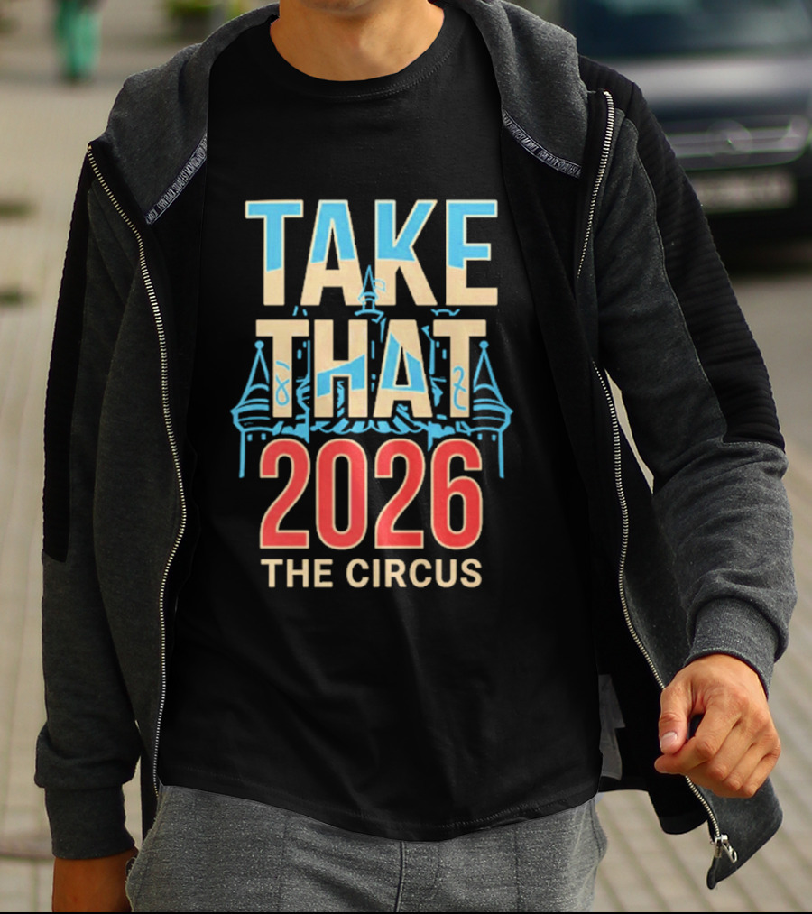 Take That The Circus 2026 Tour T-Shirt