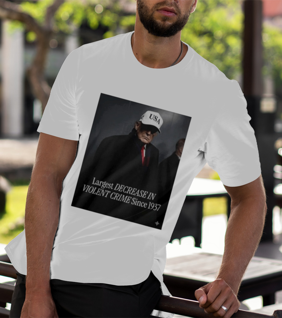 Trump USA Hat Largest Decrease In Violent Crime Since 1937 T-Shirt
