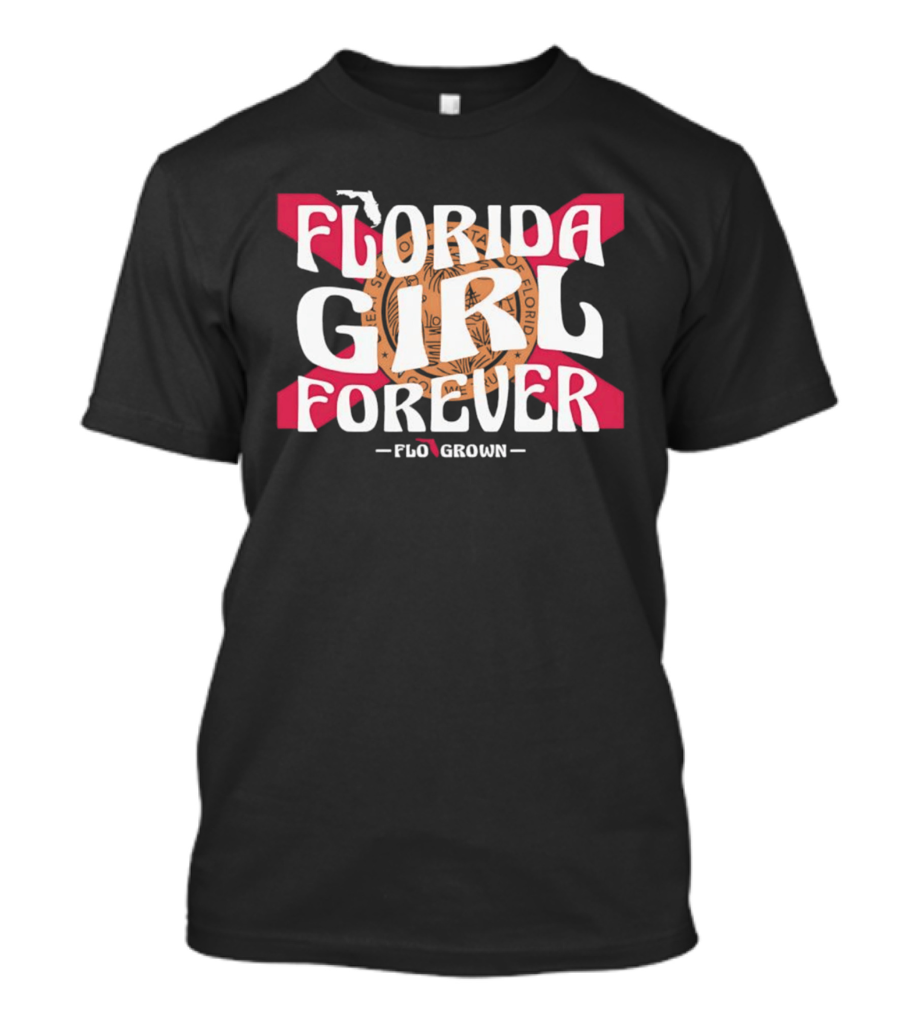 Florida Girl Forever Flo Grown State Flag Seal Sunshine Peninsula T-Shirt