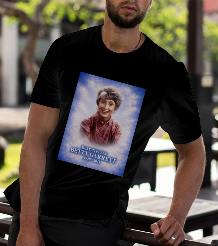 Rest In Peace Betty Garrett 1929 2011 Commemorative Memorial T-Shirt