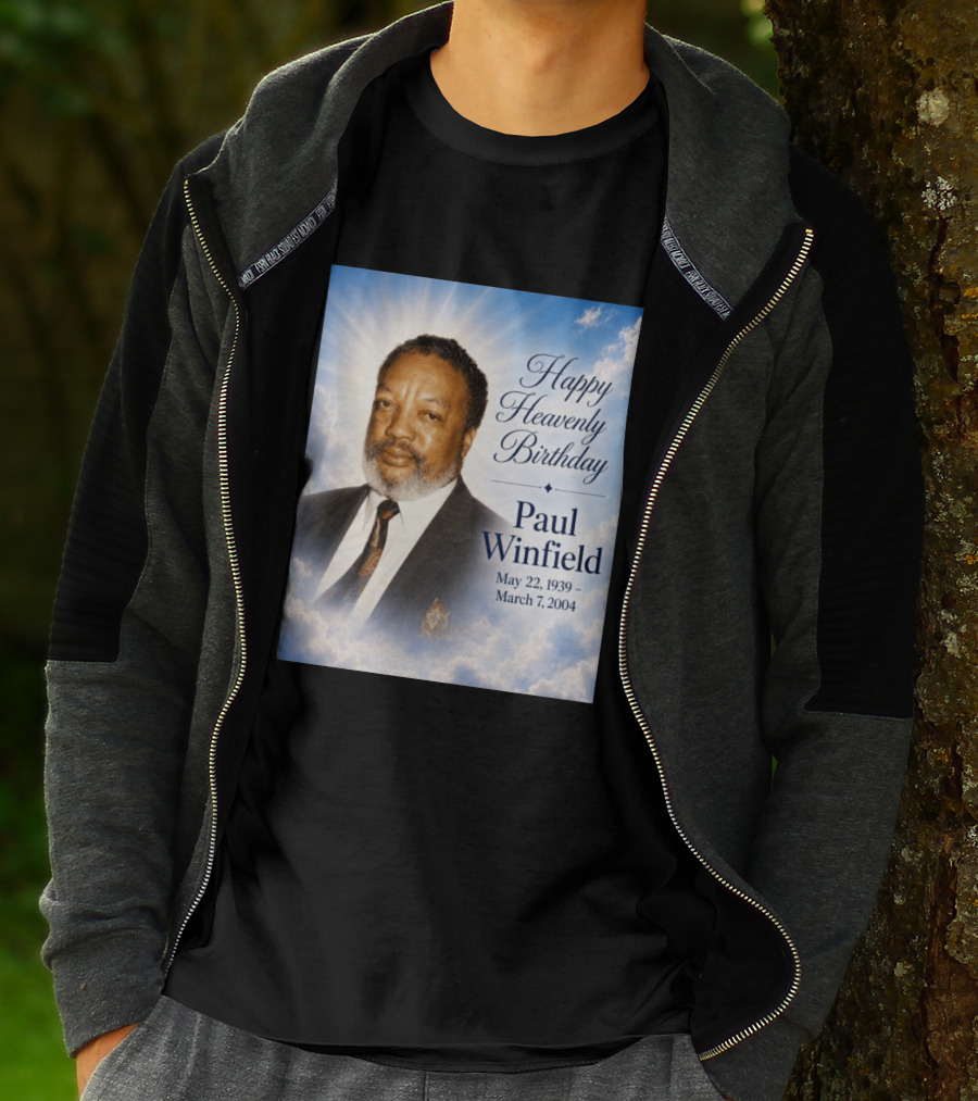 Happy Heavenly Birthday Paul Winfield May 22 1939 March 7 2004 T-Shirt