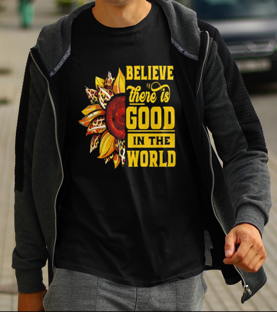 Sunflower Believe There's Good In The World Bright Positive Vibes T-Shirt