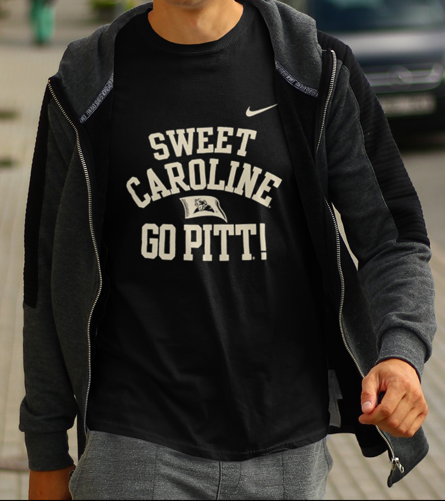 Sweet Caroline Go Pitt Good Times Never Seemed So Good Nike T-Shirt