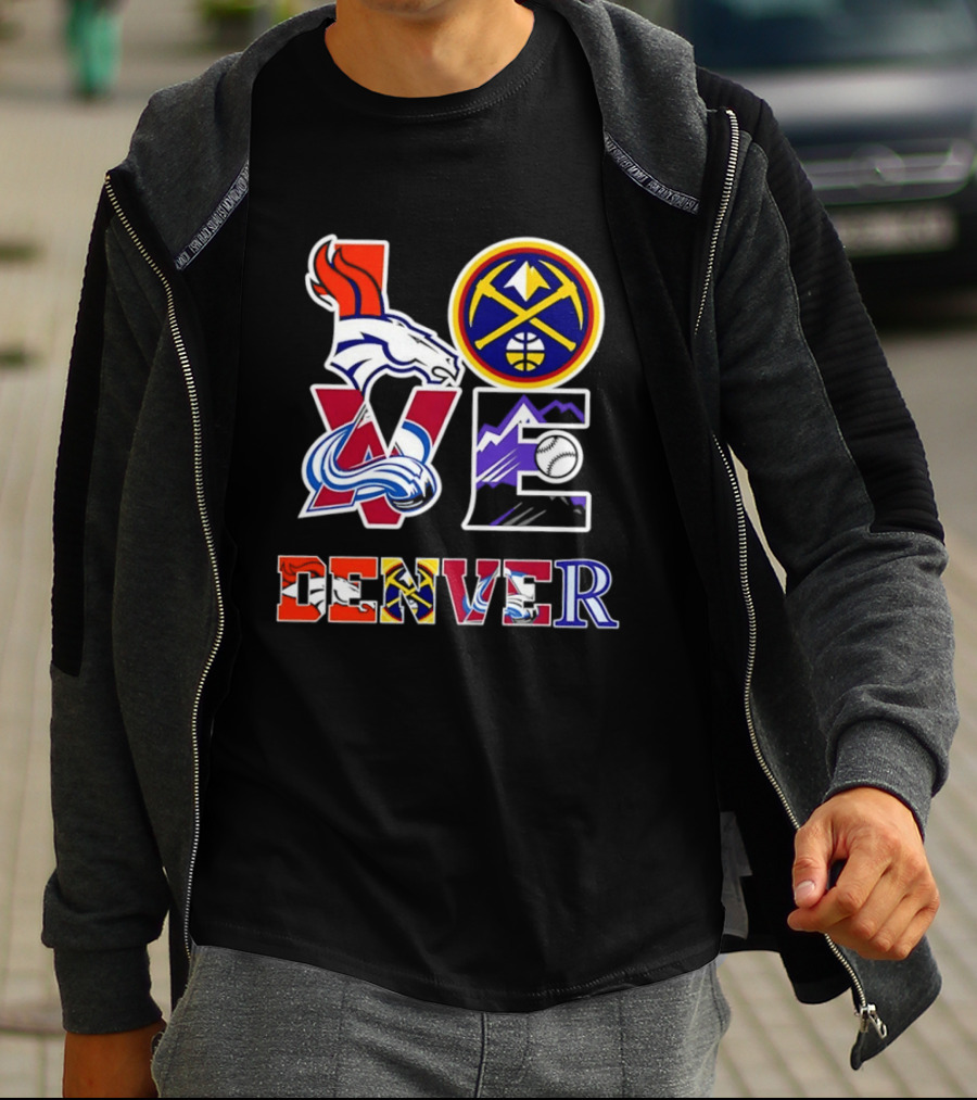 Love Denver Broncos Nuggets Avalanche Rockies Fan Pride T-Shirt