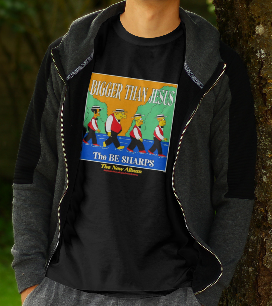 Bigger Than Jesus The Be Sharps New Album The Simpsons T-Shirt