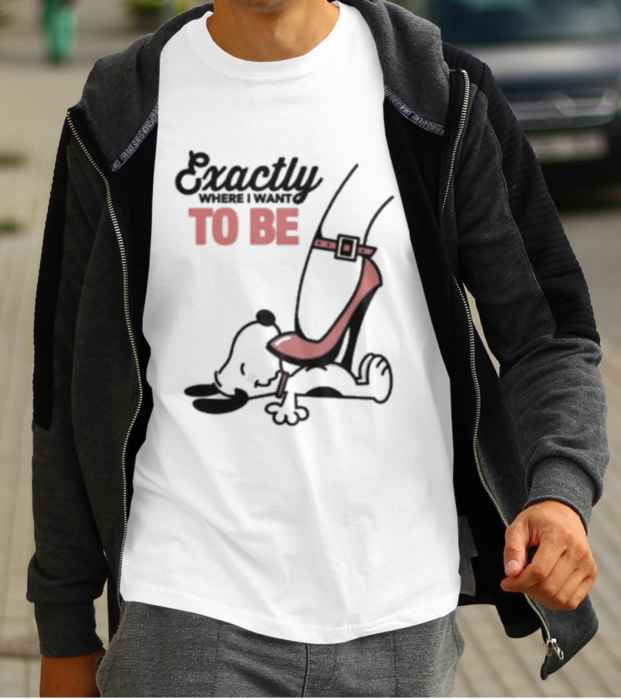 Cartoon Dog And Red Heel Exactly To Be Where I Want To Be T-Shirt