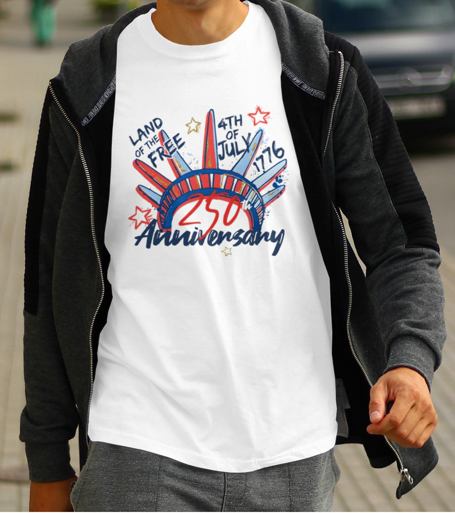 Land Of The Free Statue Of Liberty 4th Of July 1776 250th Anniversary Celebration T-Shirt