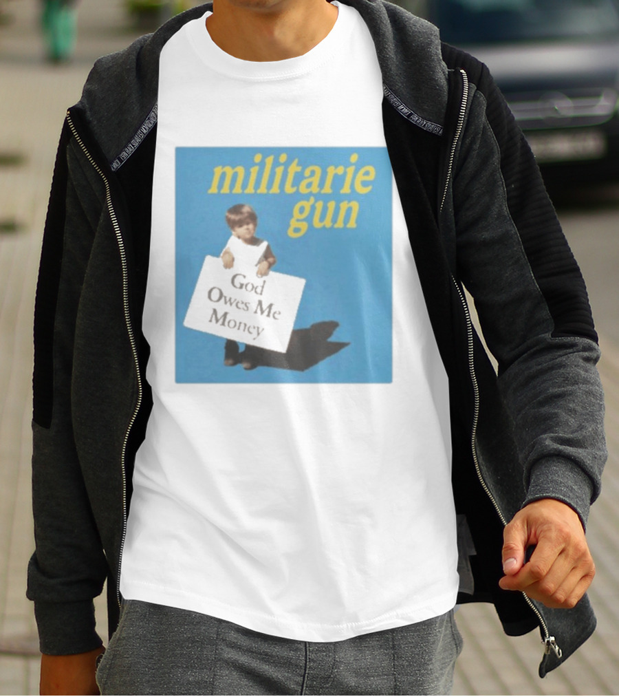 Militarie Gun God Owes Me Money Vintage Child Protest T-Shirt