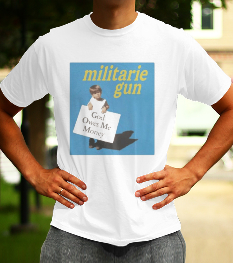 Militarie Gun God Owes Me Money Vintage Child Protest T-Shirt
