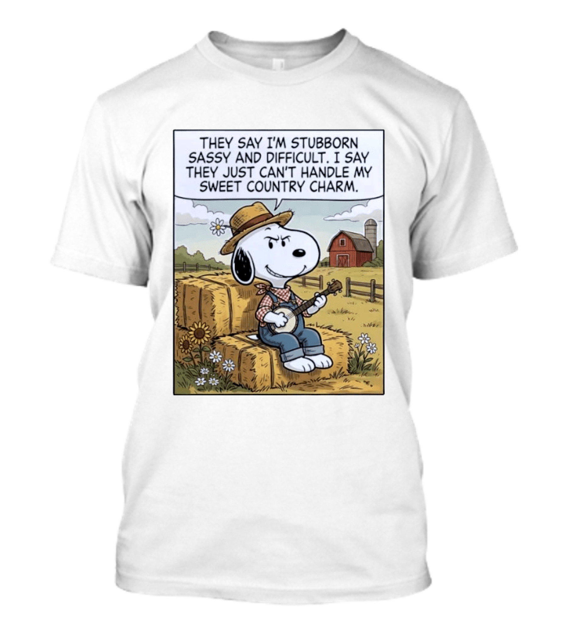 Snoopy Peanuts I'm Stubborn Sassy And Difficult Can't Handle Sweet Country Charm T-Shirt