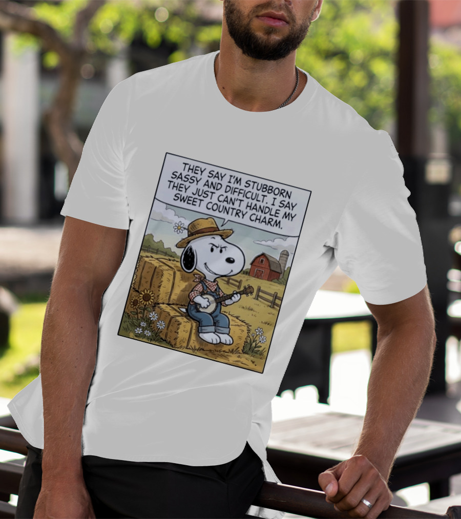 Snoopy Peanuts I'm Stubborn Sassy And Difficult Can't Handle Sweet Country Charm T-Shirt