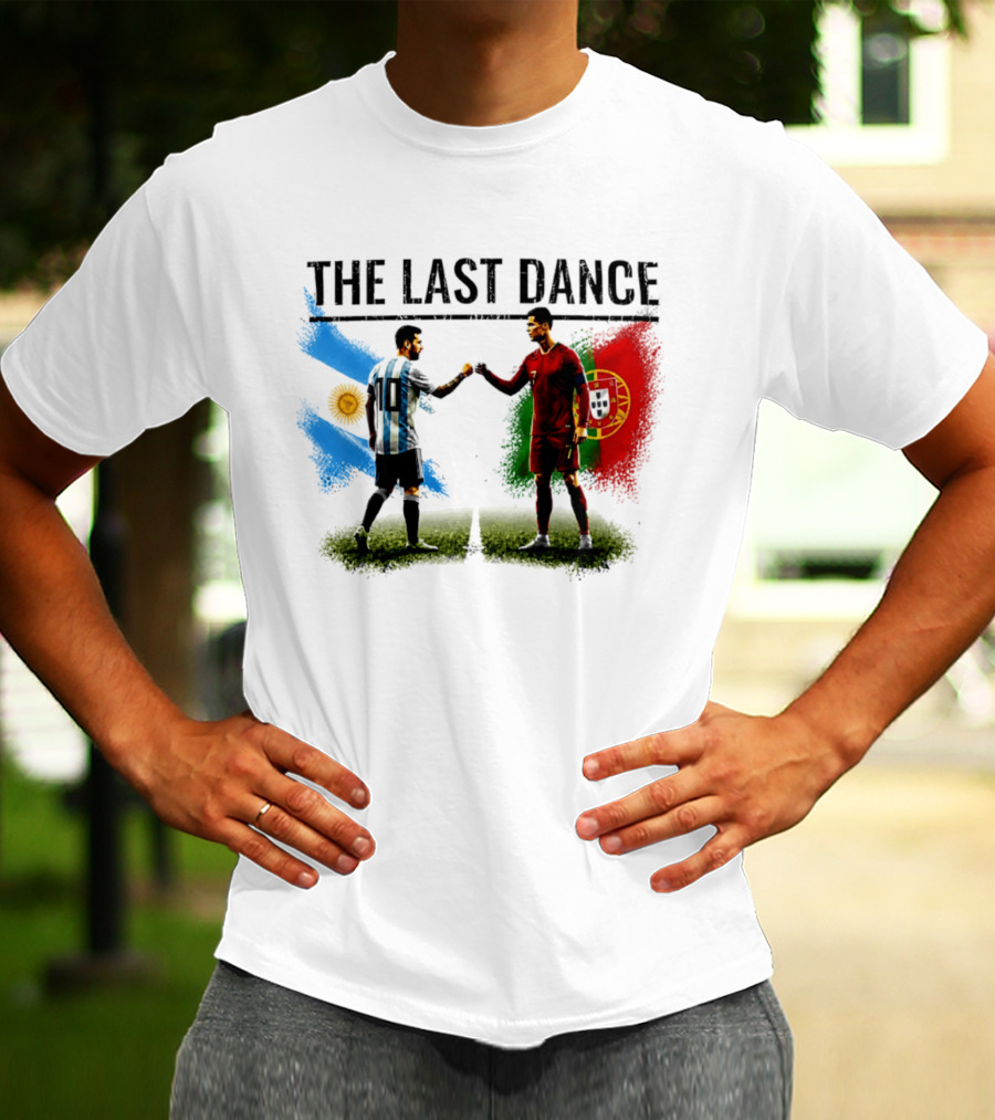 The Last Dance Messi Ronaldo Argentina Portugal Football Rivalry T-Shirt