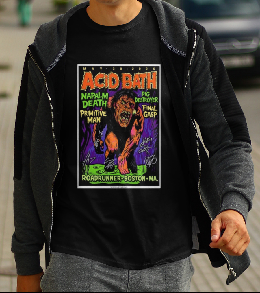 Acid Bath Tour May 30 2026 Boston MA Roadrunner Napalm Death Pig Destroyer Primitive Man Final Gasp T-Shirt