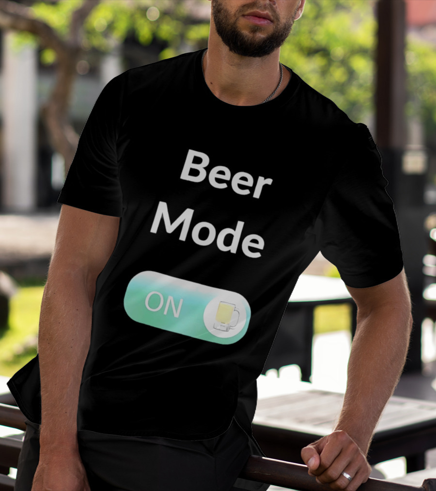 Beer Mode On Switch With Beer Glass T-Shirt
