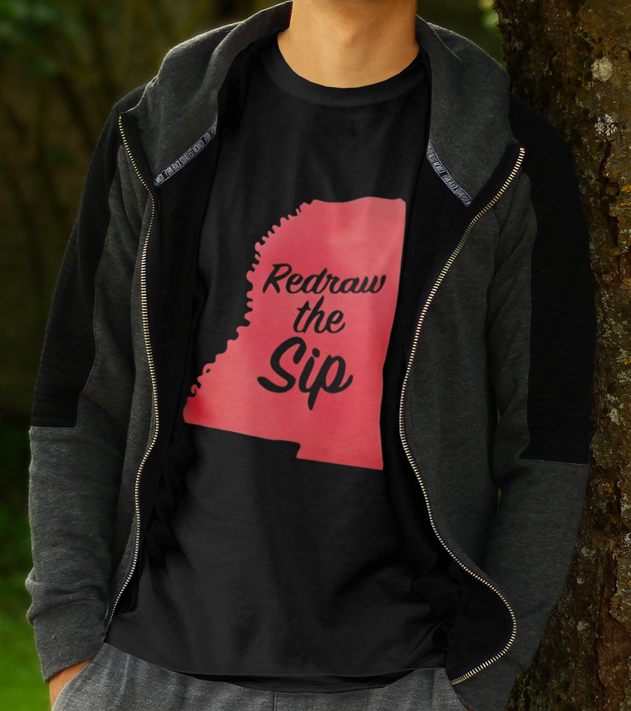 Redraw The Sip Mississippi T-Shirt