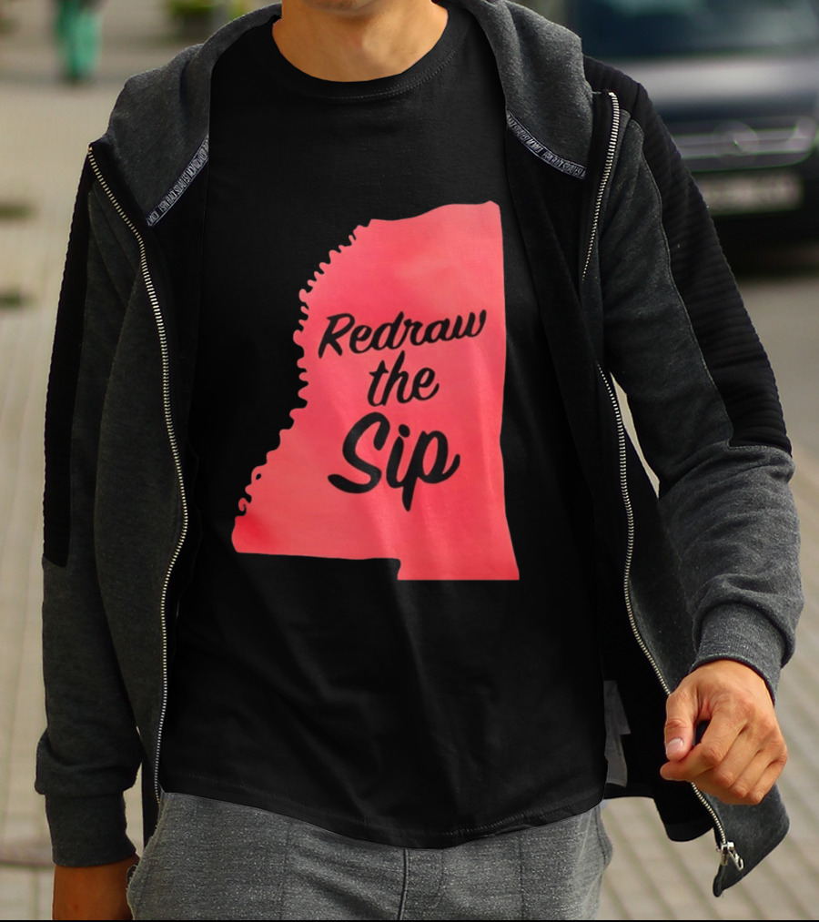 Redraw The Sip Mississippi T-Shirt