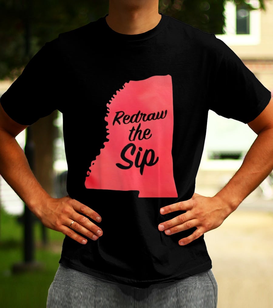 Redraw The Sip Mississippi T-Shirt