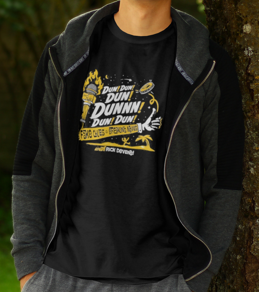 Fake Clues And Breaking News Dun Dun Dun Dunnn Dun Dun Rick Devens Torch And Palm Tree T-Shirt