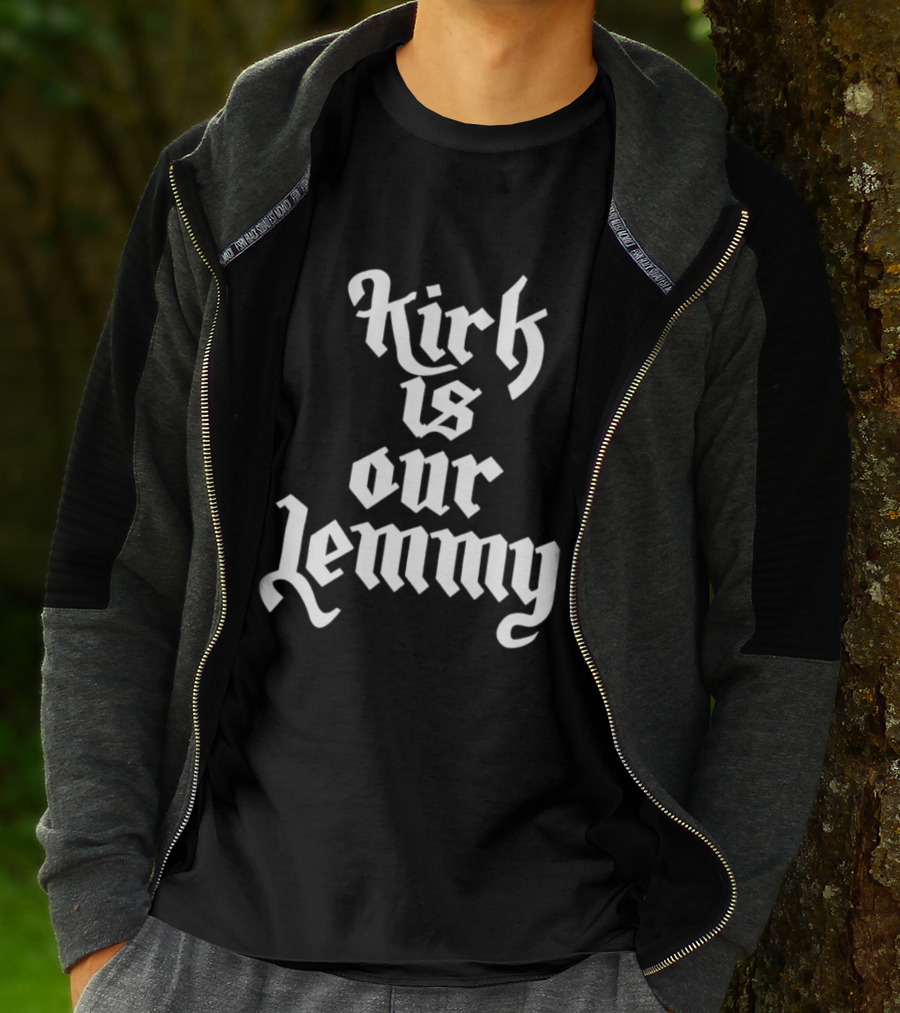 Kirk Is Our Lemmy Vintage Bold Gothic Lettering T-Shirt