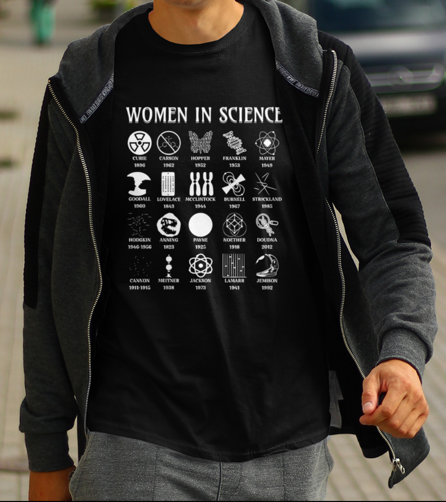 Women In Science Celebrating Curie Franklin Goodall Lovelace Armstrong Hopper Rubin Strickland T-Shirt
