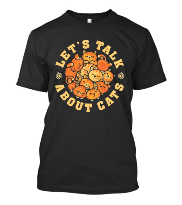 Let's Talk About Cats Cute Orange Tabby Kittens T-Shirt