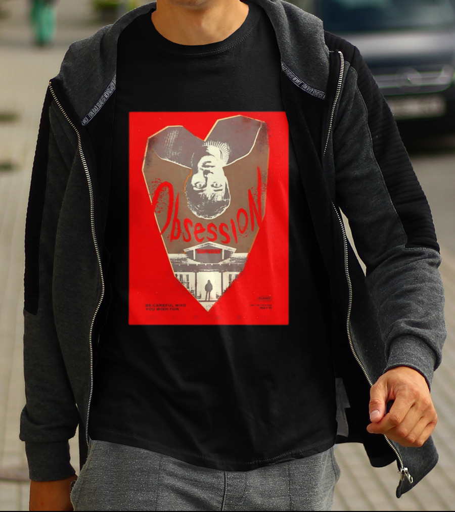 Obsession Movie Be Careful Who You Wish For T-Shirt