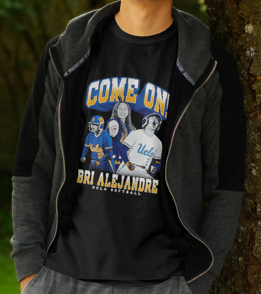 Come On Bri Alejandre UCLA Softball T-Shirt