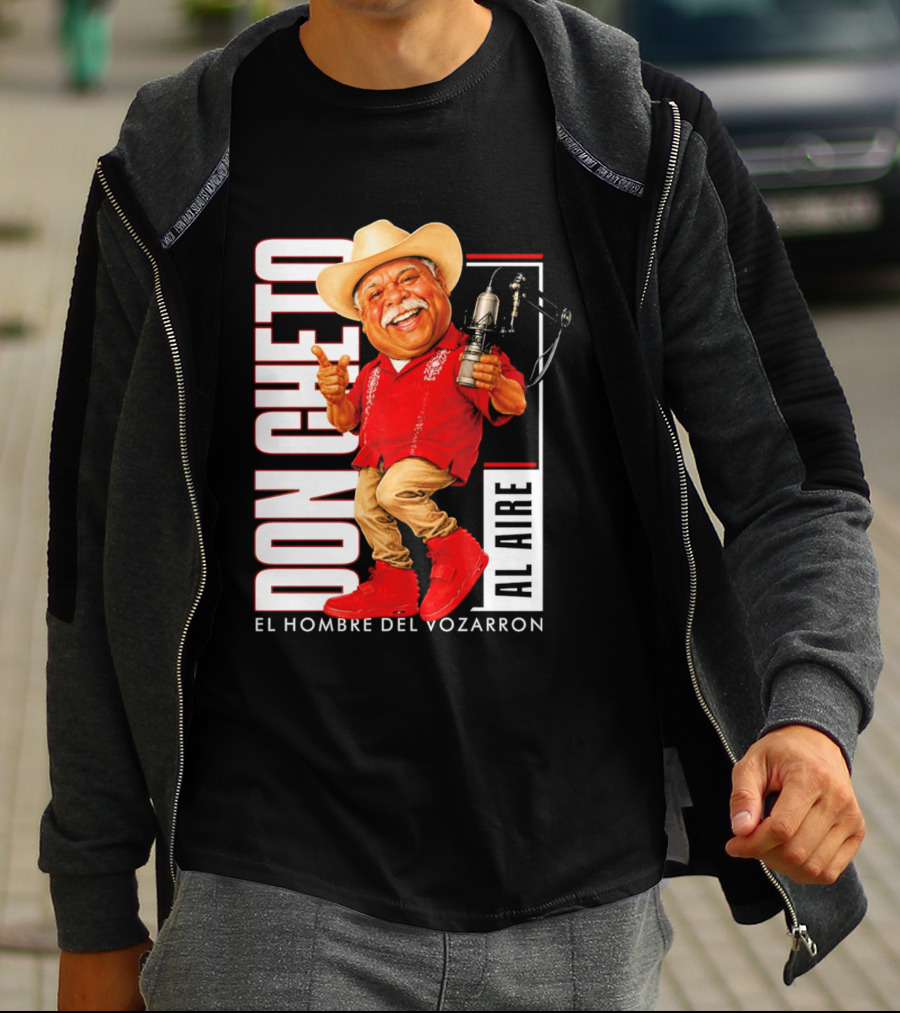 Don Cheto Al Aire El Hombre Del Vozarron Character Image T-Shirt