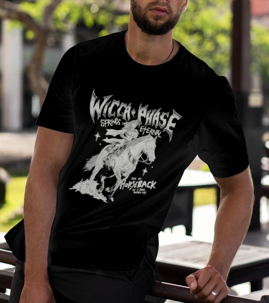 Wicca Phase Springs Eternal Horseback Rider T-Shirt