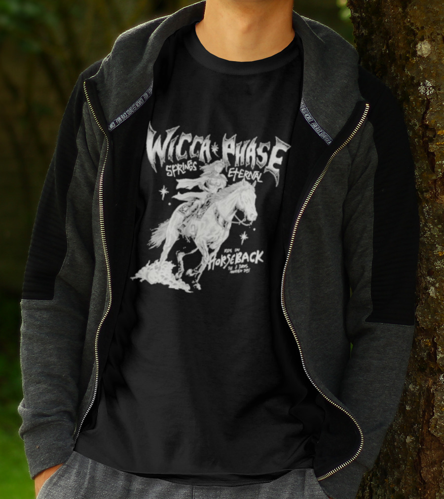 Wicca Phase Springs Eternal Horseback Rider T-Shirt