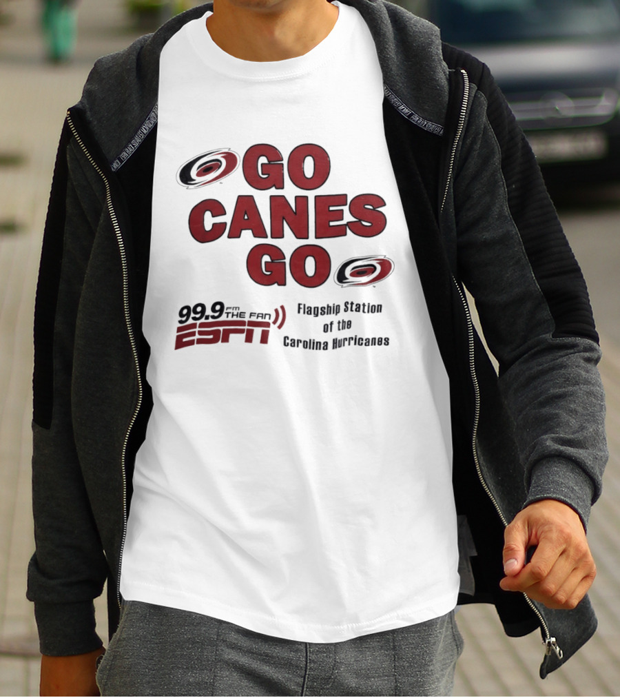 Go Canes Go 99.9 The Fan ESPN Flagship Station Of The Carolina Hurricanes T-Shirt