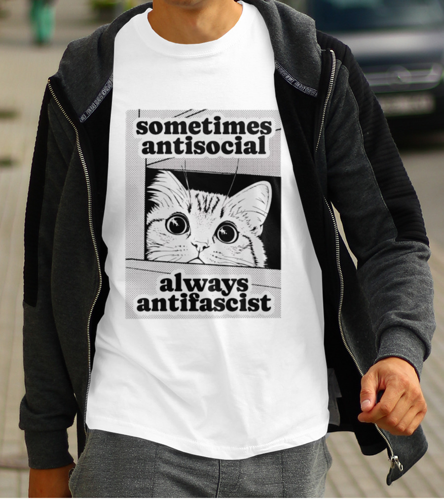 Sometimes Antisocial Always Antifascist Cat T-Shirt