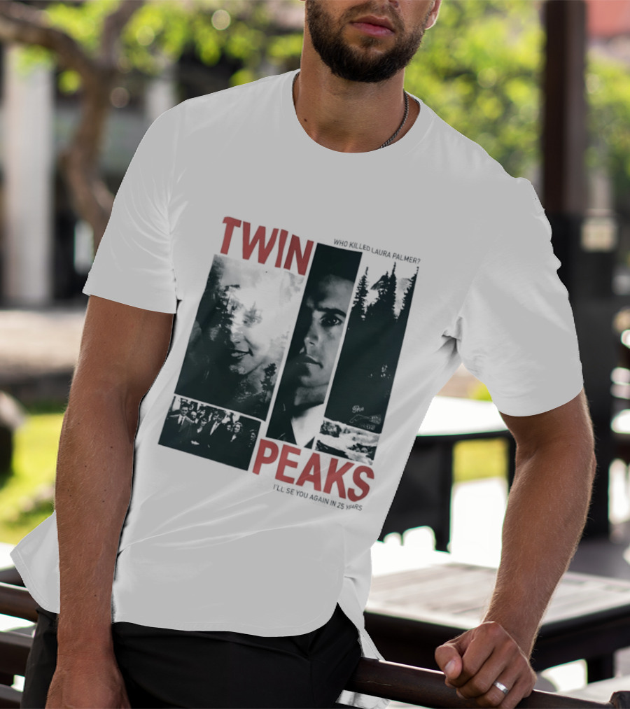 Twin Peaks Laura Palmer Dale Cooper Who Killed Laura Palmer I'll See You Again T-Shirt