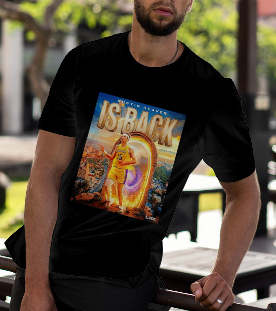 Austin Reaves Is Back Los Angeles Lakers Number 15 Game 5 City Background LAAE T-Shirt