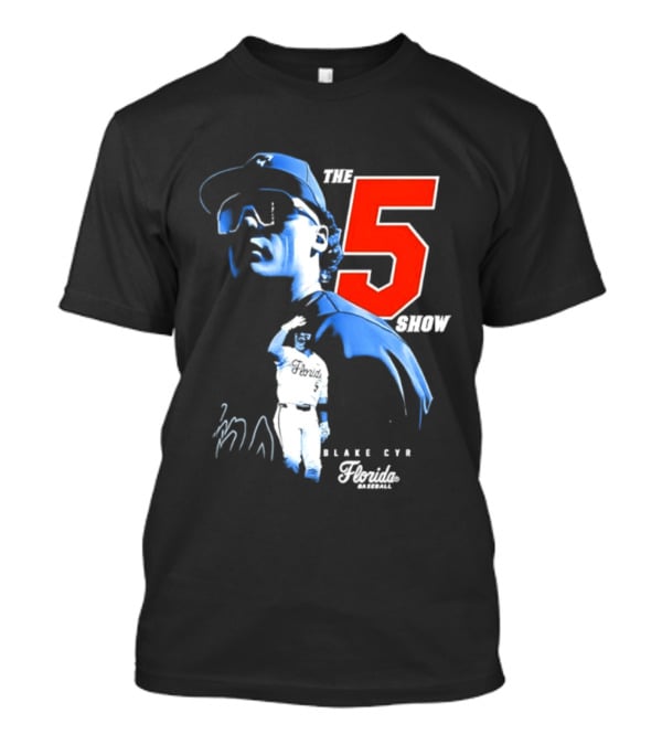 Blake Cyr The 5 Show Florida Baseball T-Shirt