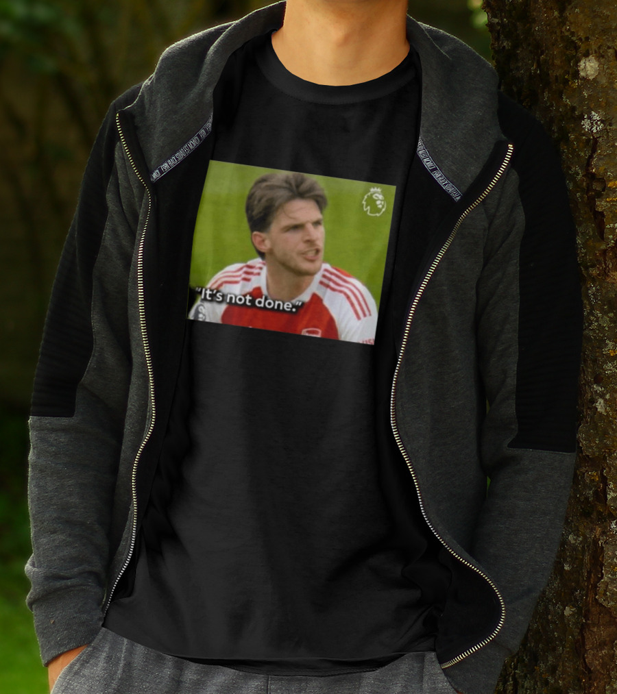 Declan Rice It's Not Done Arsenal Premier League Meme T-Shirt