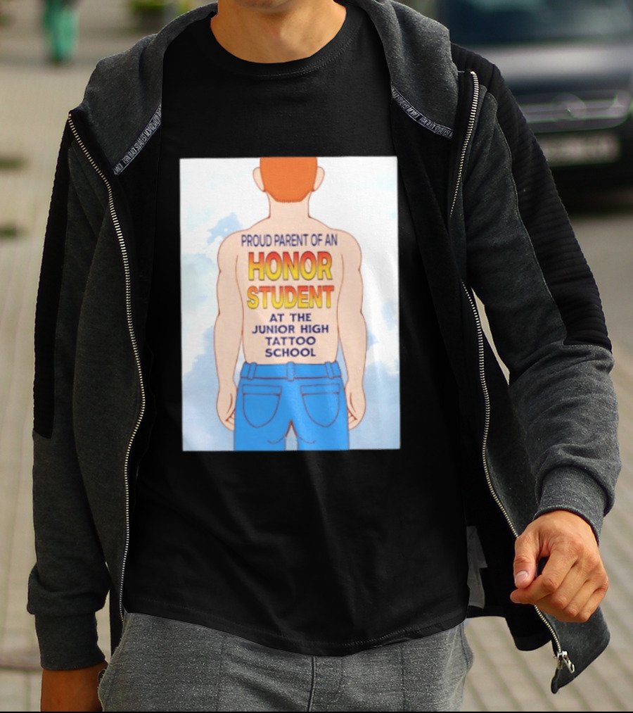Proud Parent Of An Honor Student At The Junior High Tattoo School T-Shirt